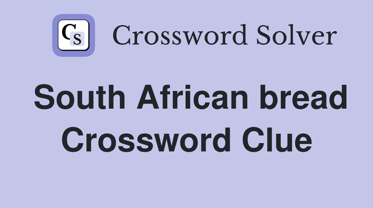 South African bread Crossword Clue