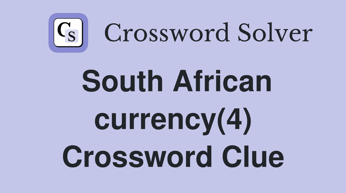 South African currency(4) Crossword Clue