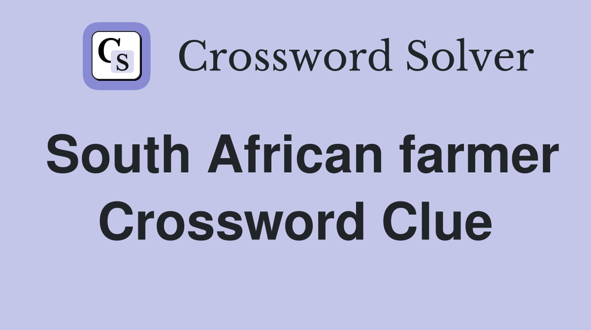 South African farmer Crossword Clue
