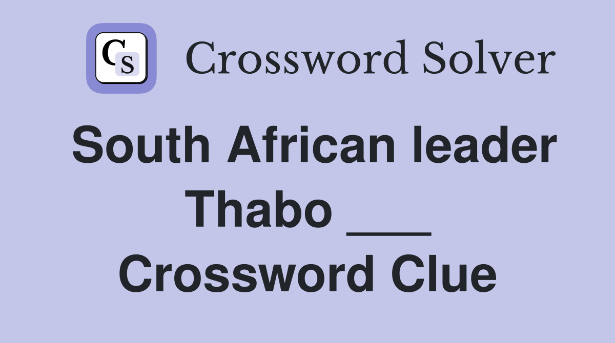 South African leader Thabo ___ Crossword Clue