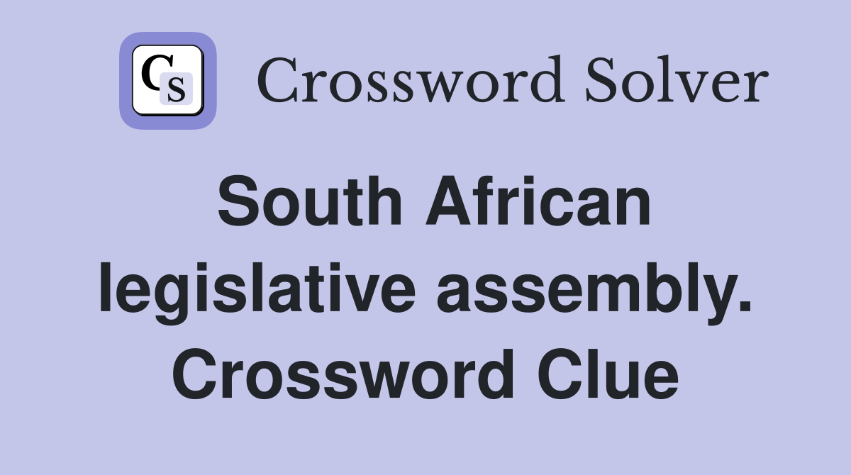 South African legislative assembly. Crossword Clue