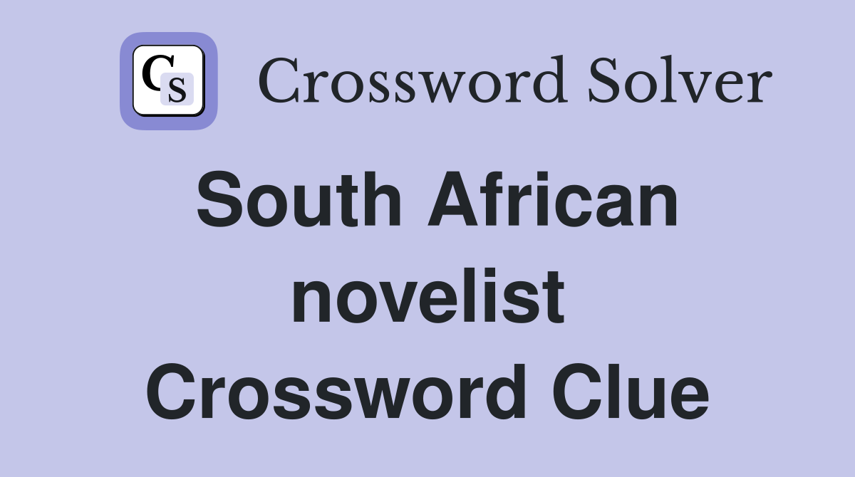 South African novelist Crossword Clue
