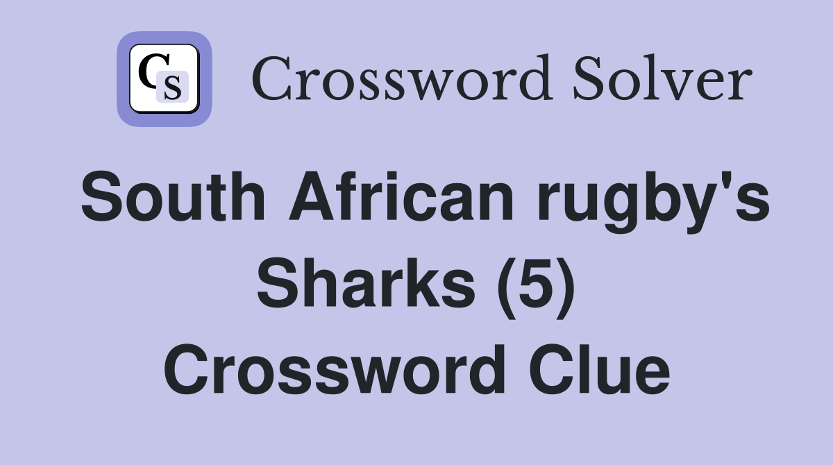 South African rugby's Sharks (5) Crossword Clue