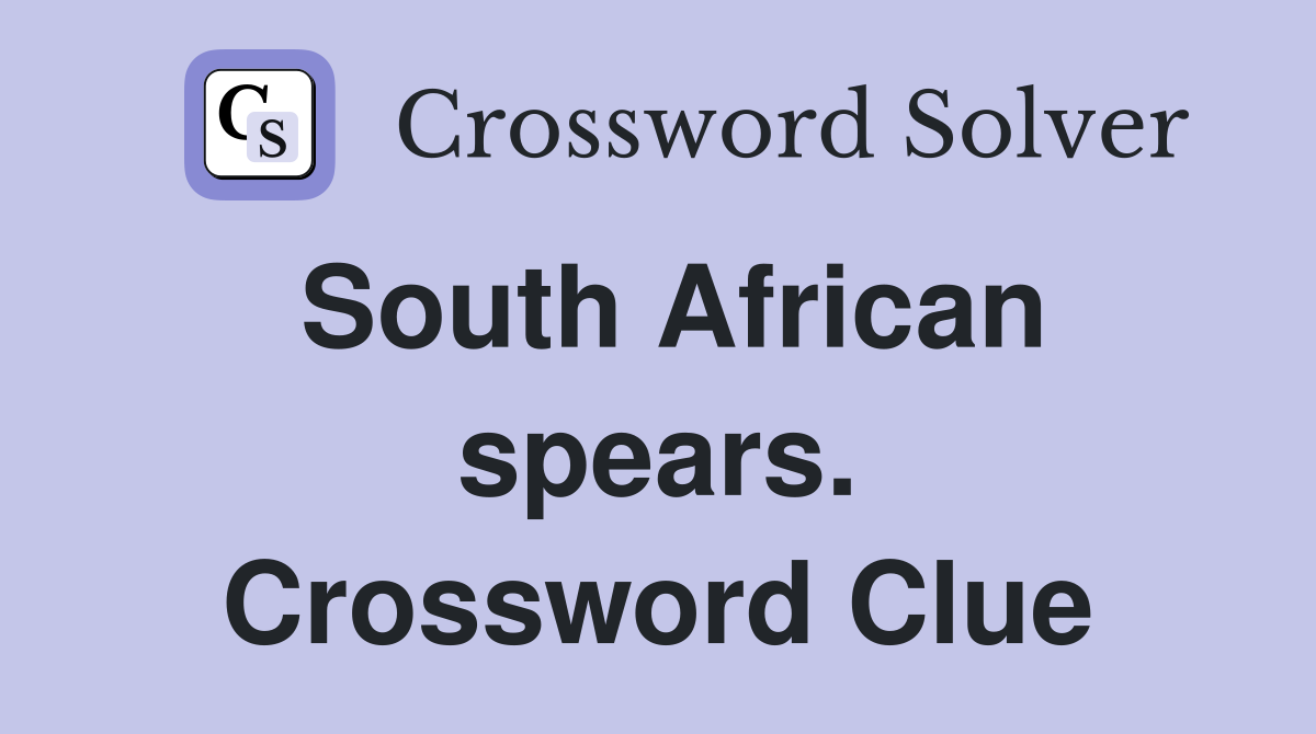 South African spears. Crossword Clue