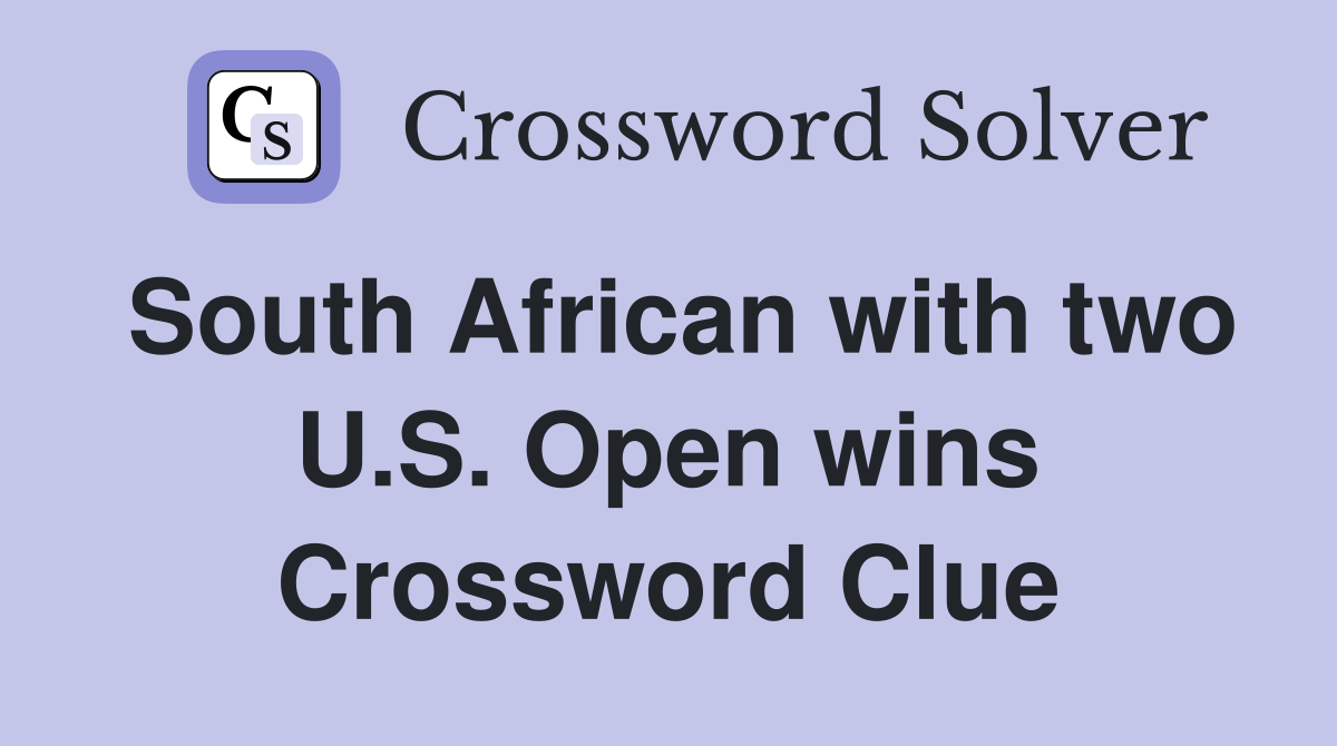South African with two U.S. Open wins Crossword Clue