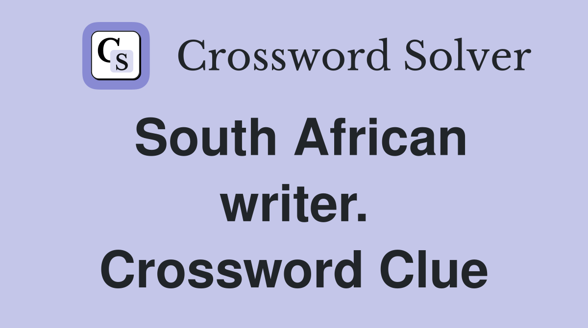 South African writer. Crossword Clue