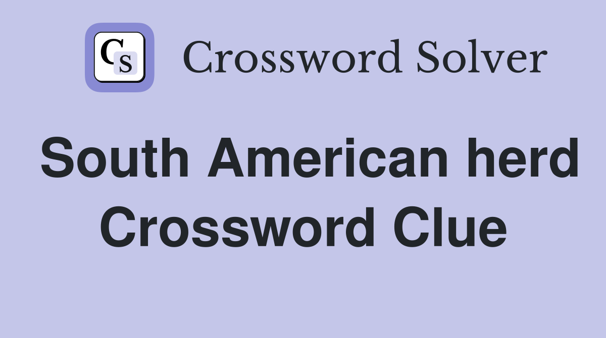 South American herd Crossword Clue