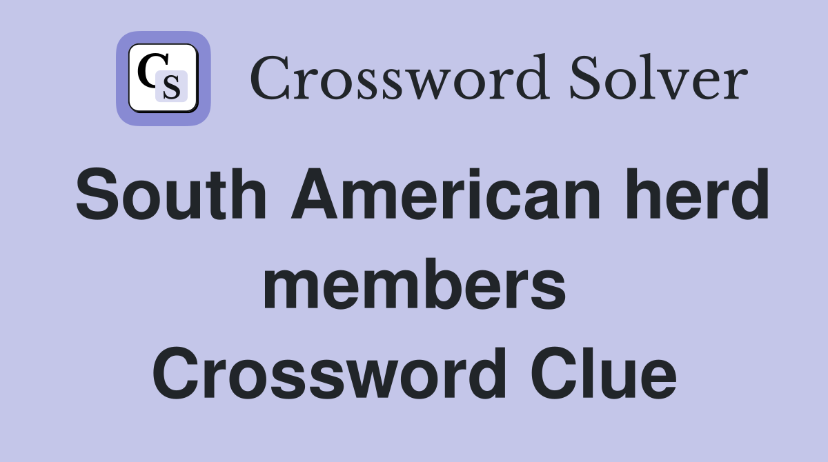 South American herd members Crossword Clue