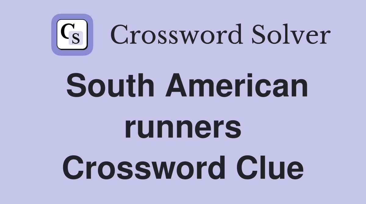 South American runners Crossword Clue