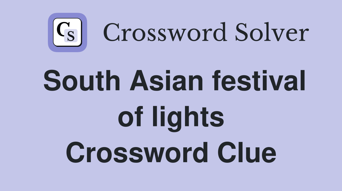 South Asian festival of lights Crossword Clue