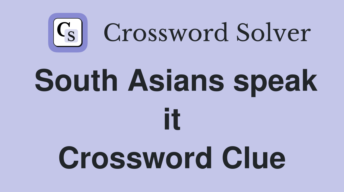 South Asians speak it Crossword Clue