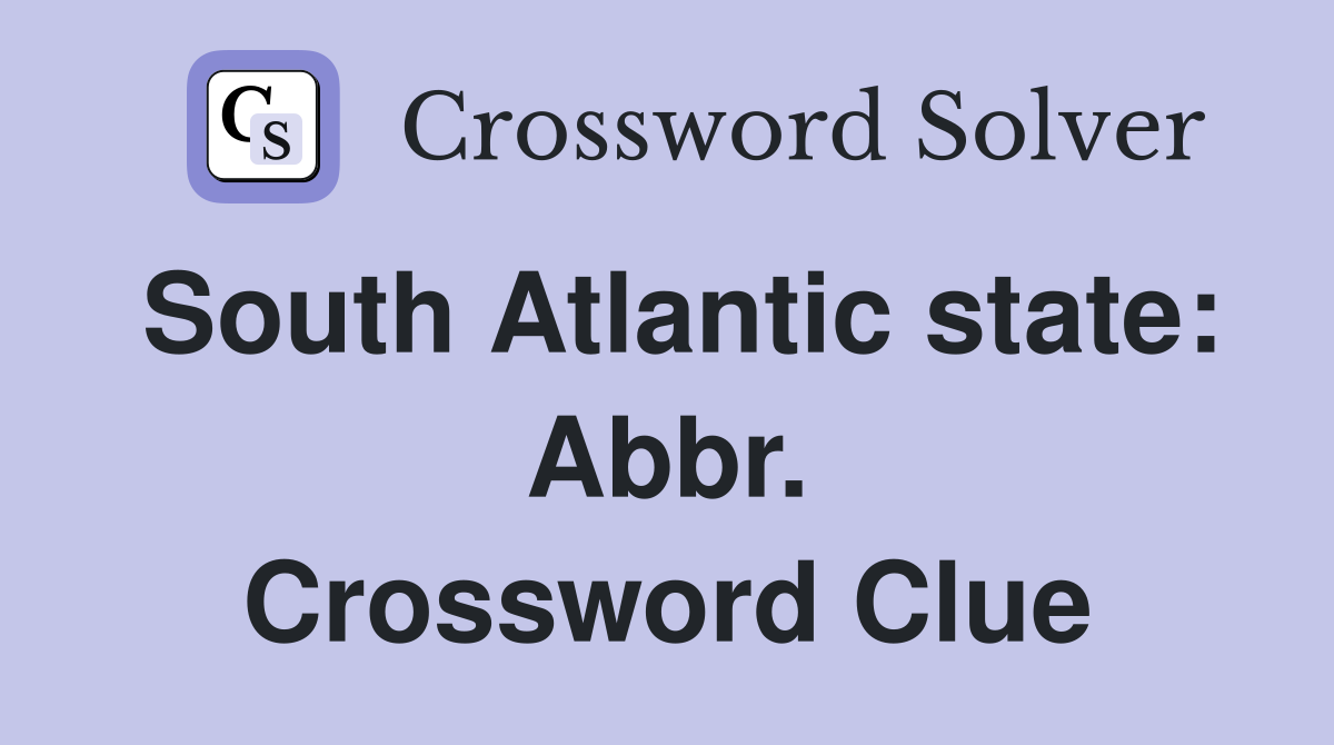 South Atlantic state: Abbr. Crossword Clue