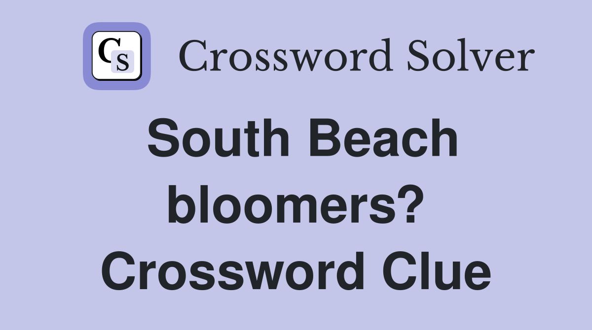 South Beach bloomers? Crossword Clue