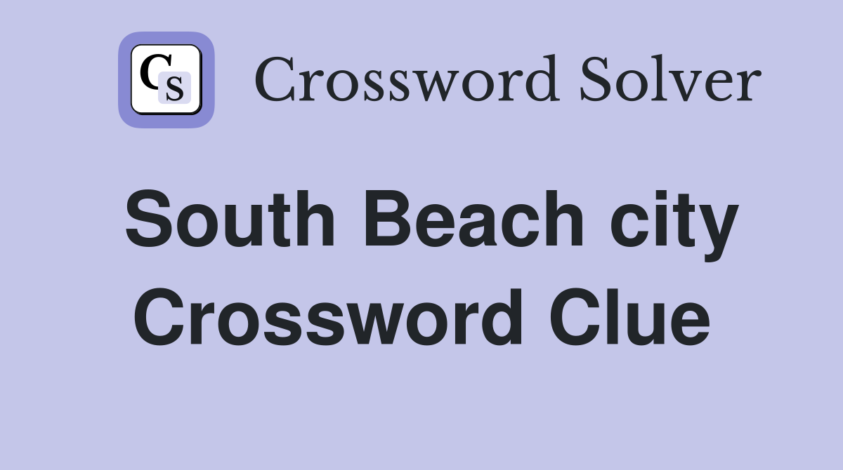 South Beach city Crossword Clue