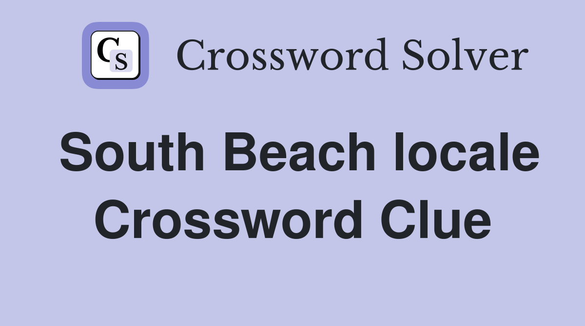 South Beach locale Crossword Clue