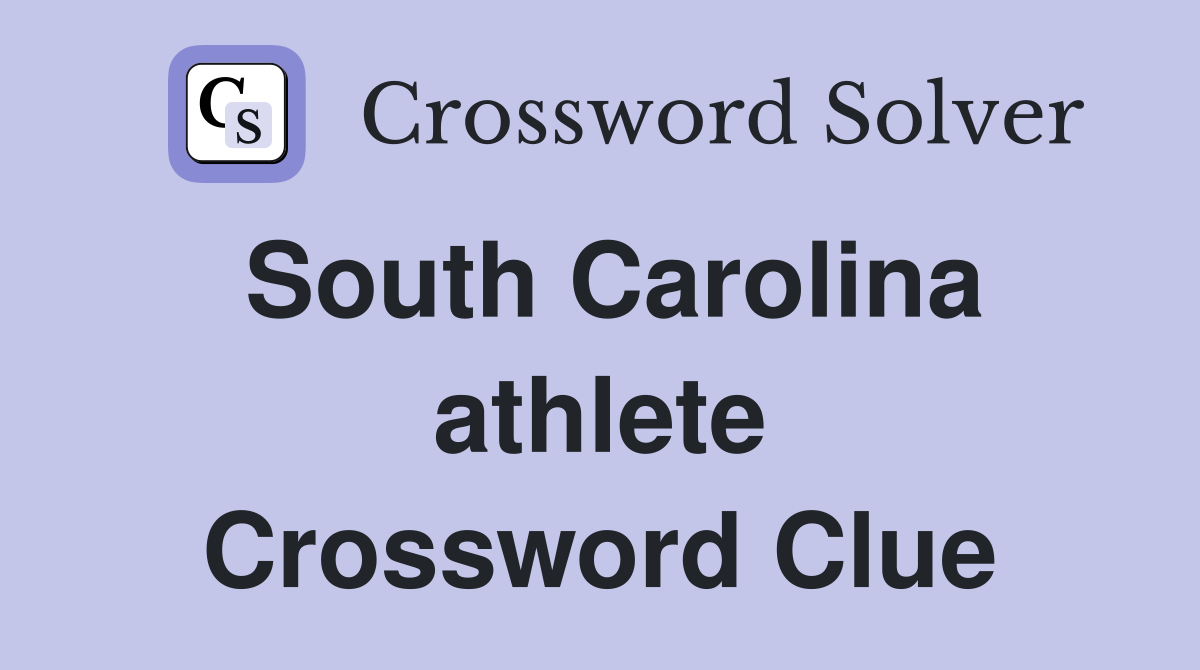South Carolina athlete Crossword Clue