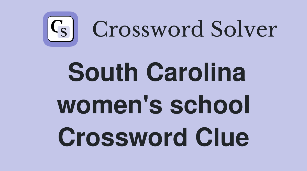 South Carolina women's school Crossword Clue