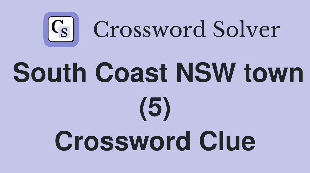 South Coast NSW town (5) Crossword Clue