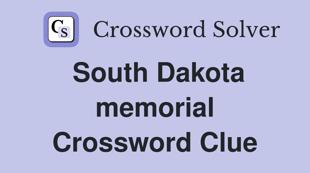 South Dakota memorial Crossword Clue
