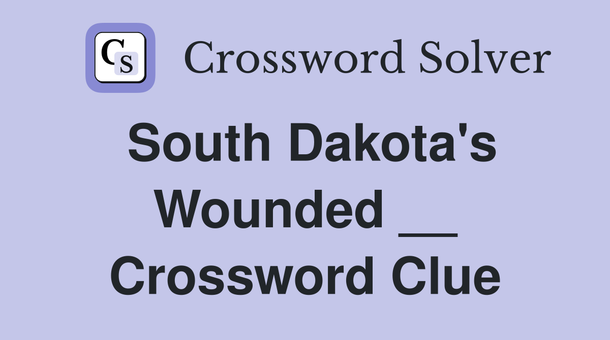 South Dakota's Wounded __ Crossword Clue