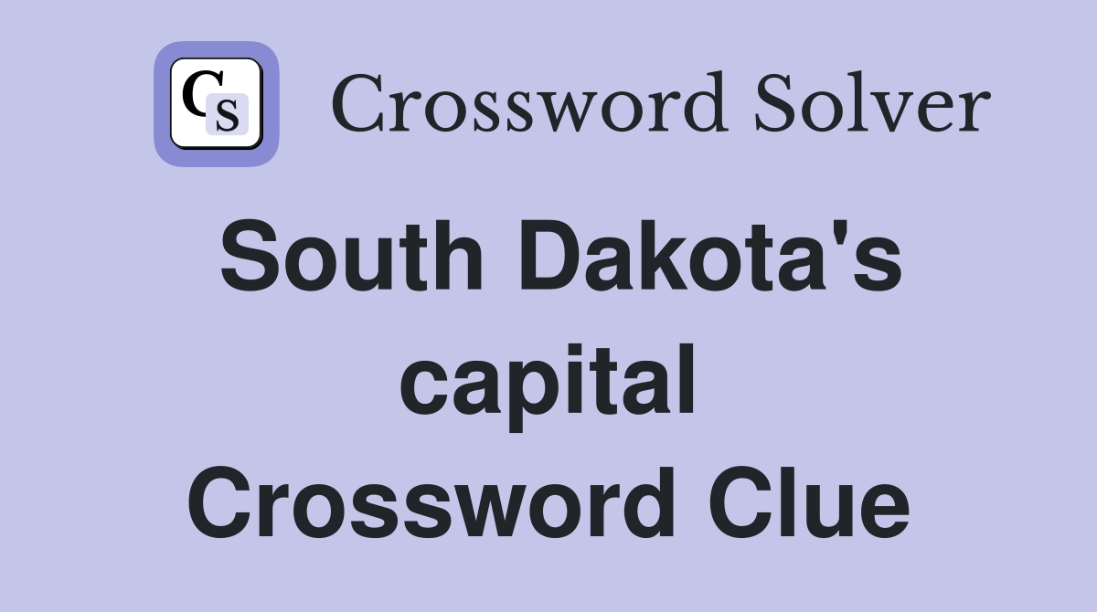 South Dakota's capital Crossword Clue