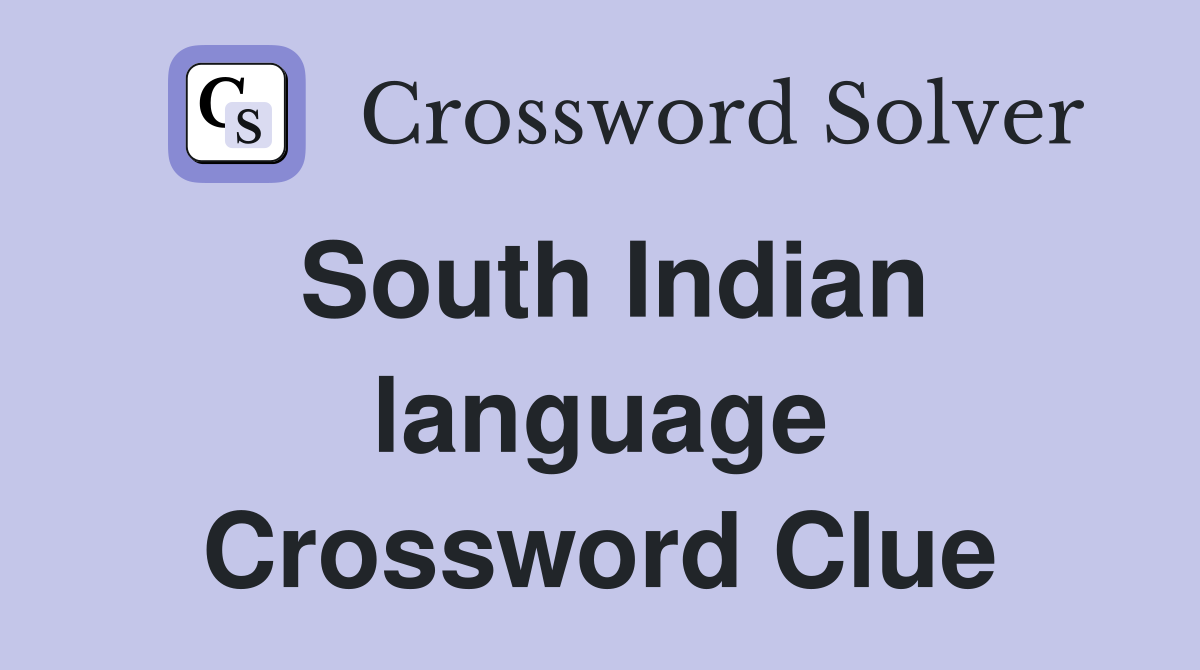 South Indian language Crossword Clue