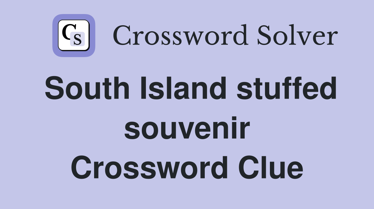 South Island stuffed souvenir Crossword Clue
