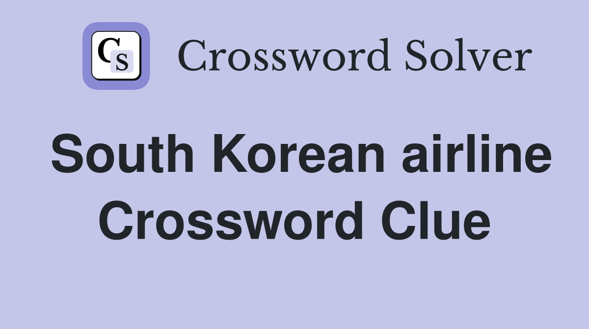 South Korean airline Crossword Clue