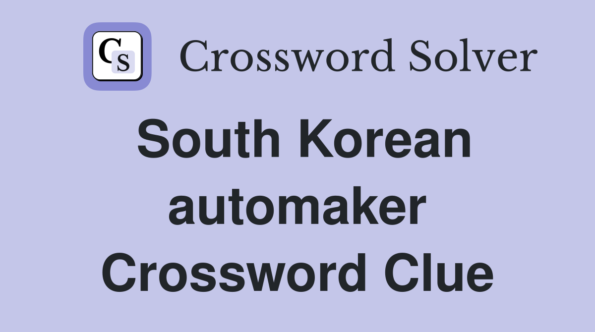 South Korean automaker Crossword Clue