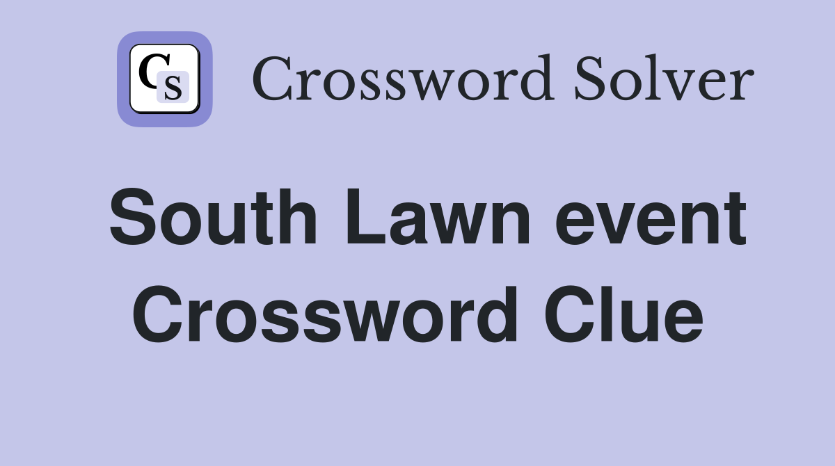 South Lawn event Crossword Clue