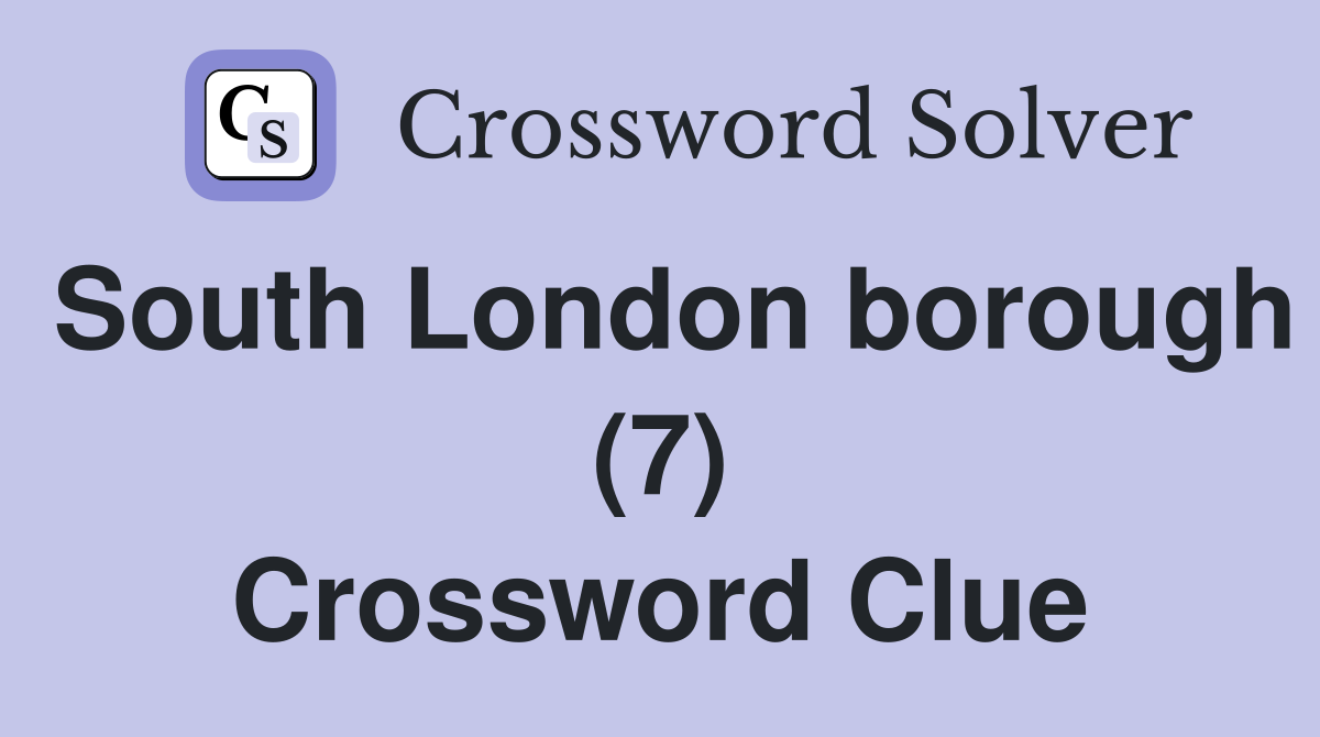 South London borough (7) Crossword Clue