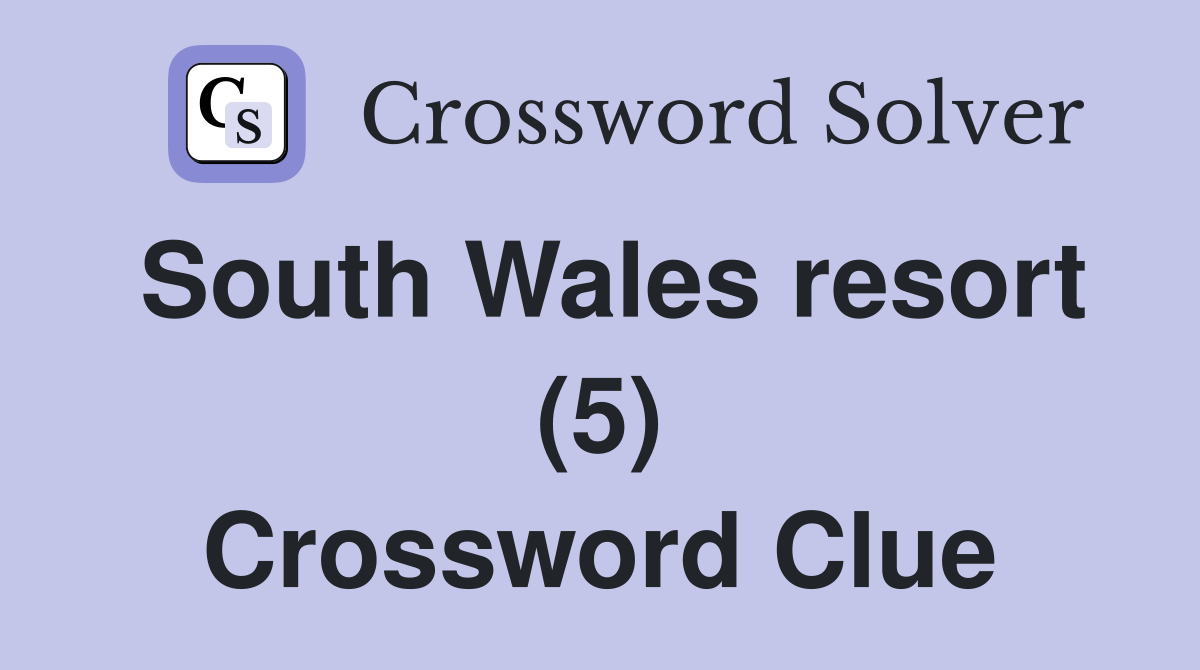 South Wales resort (5) Crossword Clue