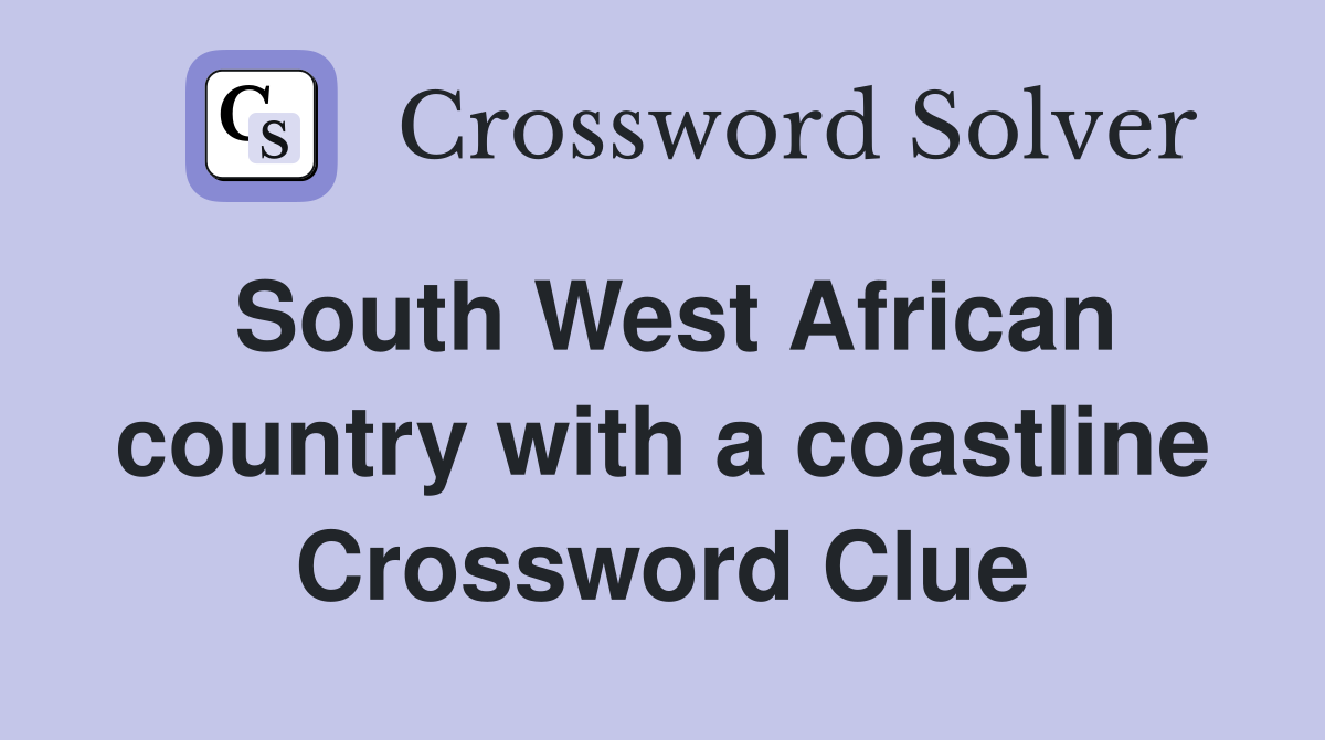 South West African country with a coastline Crossword Clue