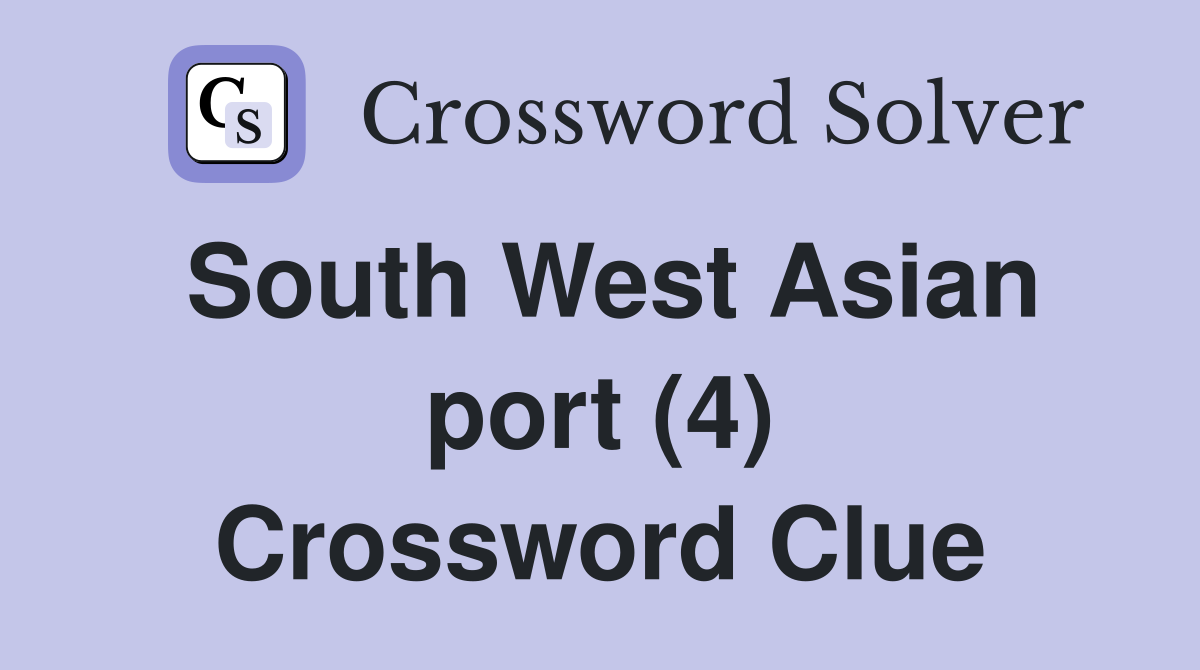 South West Asian port (4) Crossword Clue