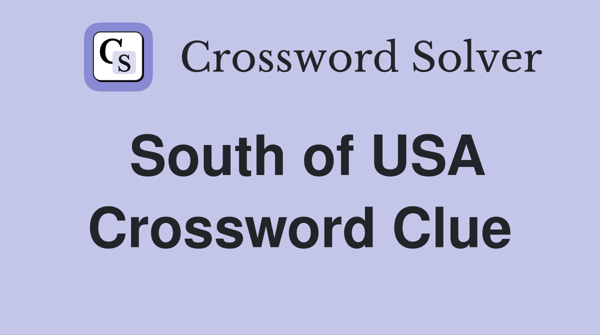 South of USA Crossword Clue
