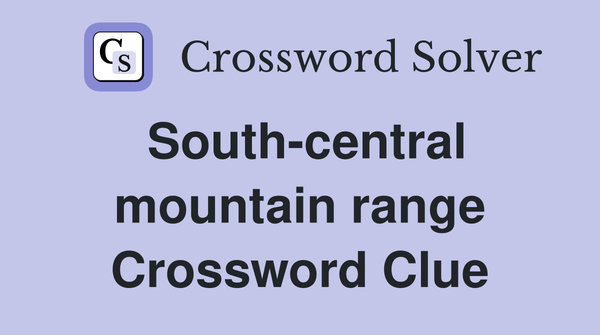 South-central mountain range Crossword Clue