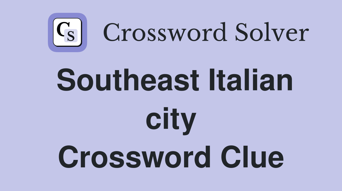 Southeast Italian city Crossword Clue