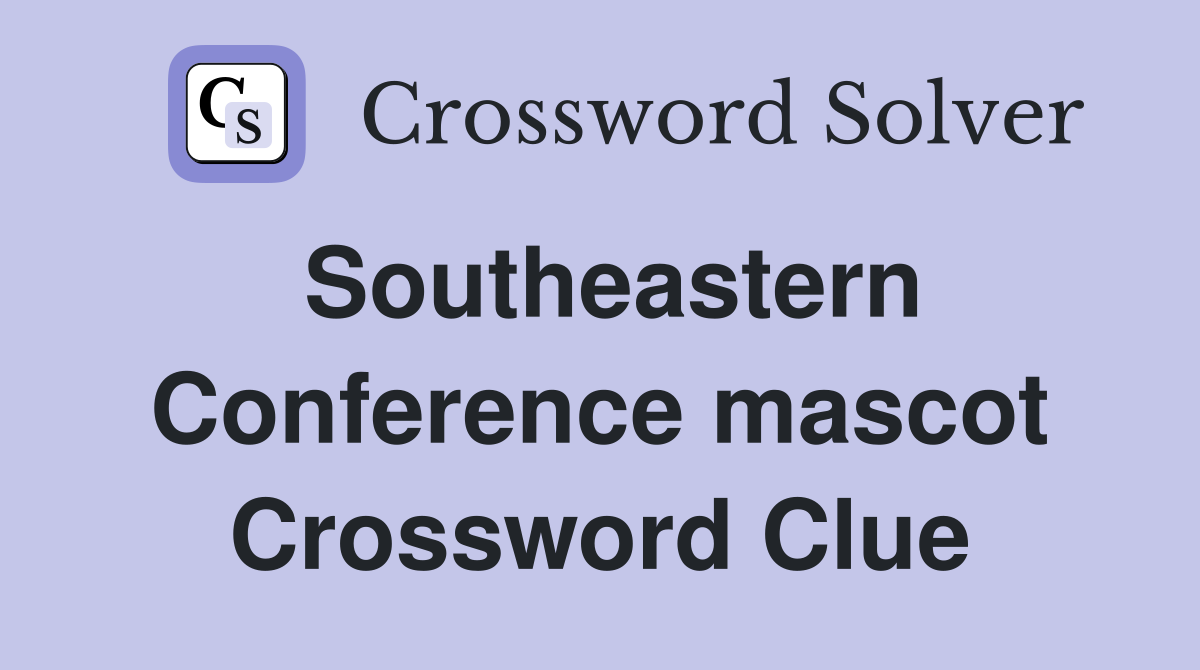 Southeastern Conference mascot Crossword Clue