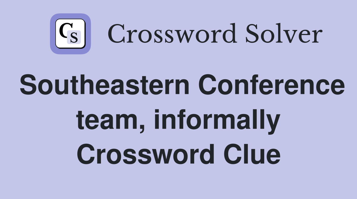 Southeastern Conference team, informally Crossword Clue