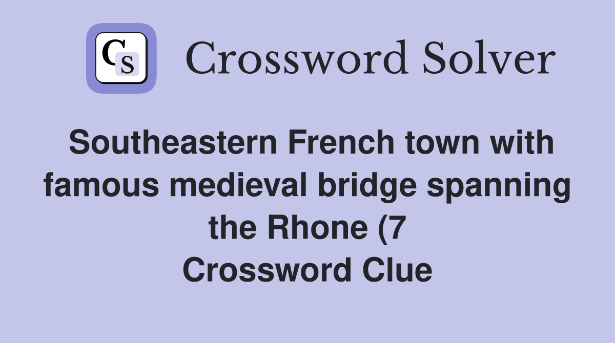 Southeastern French town with famous medieval bridge spanning the Rhone Southeastern French town with famous medieval bridge spanning the Rhone