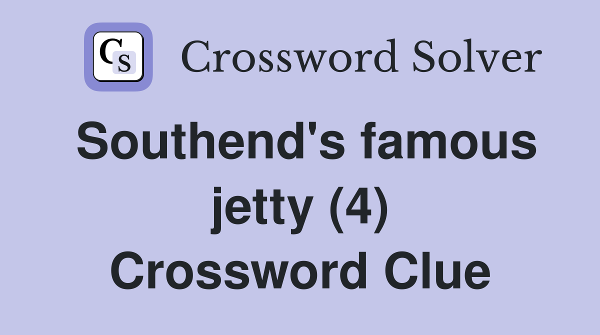 Southend's famous jetty (4) Crossword Clue