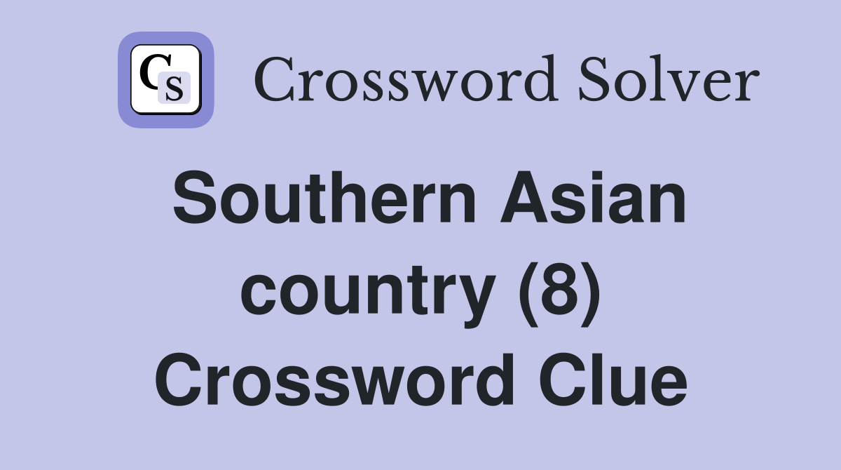 Southern Asian country (8) Crossword Clue