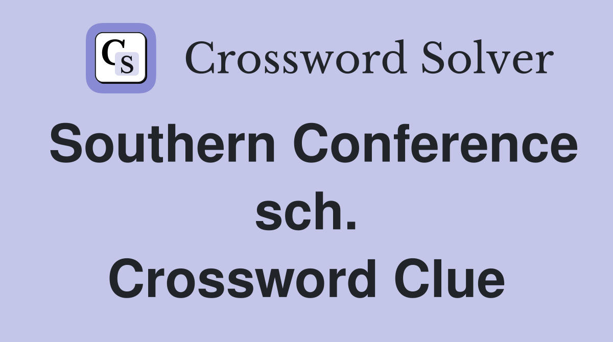 Southern Conference sch. Crossword Clue