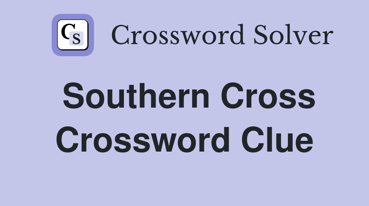 Southern Cross Crossword Clue