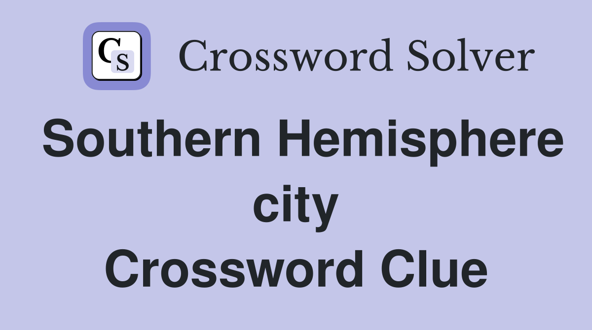 Southern Hemisphere city Crossword Clue