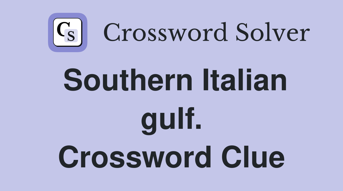 Southern Italian gulf. Crossword Clue