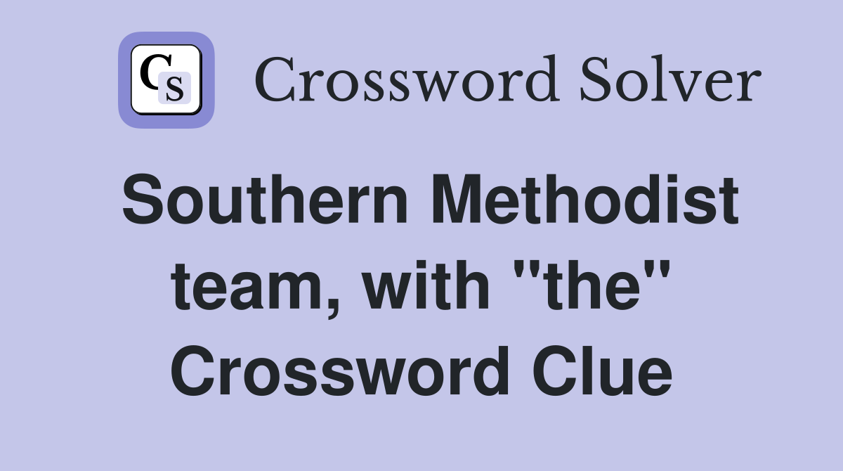 Southern Methodist team, with "the" Crossword Clue