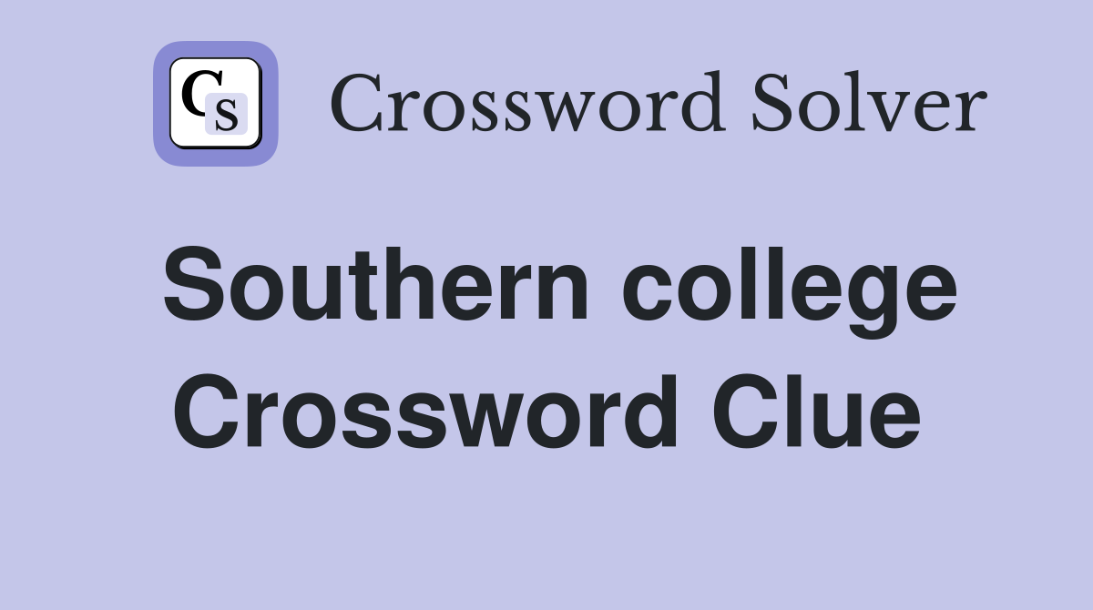 Southern college Crossword Clue