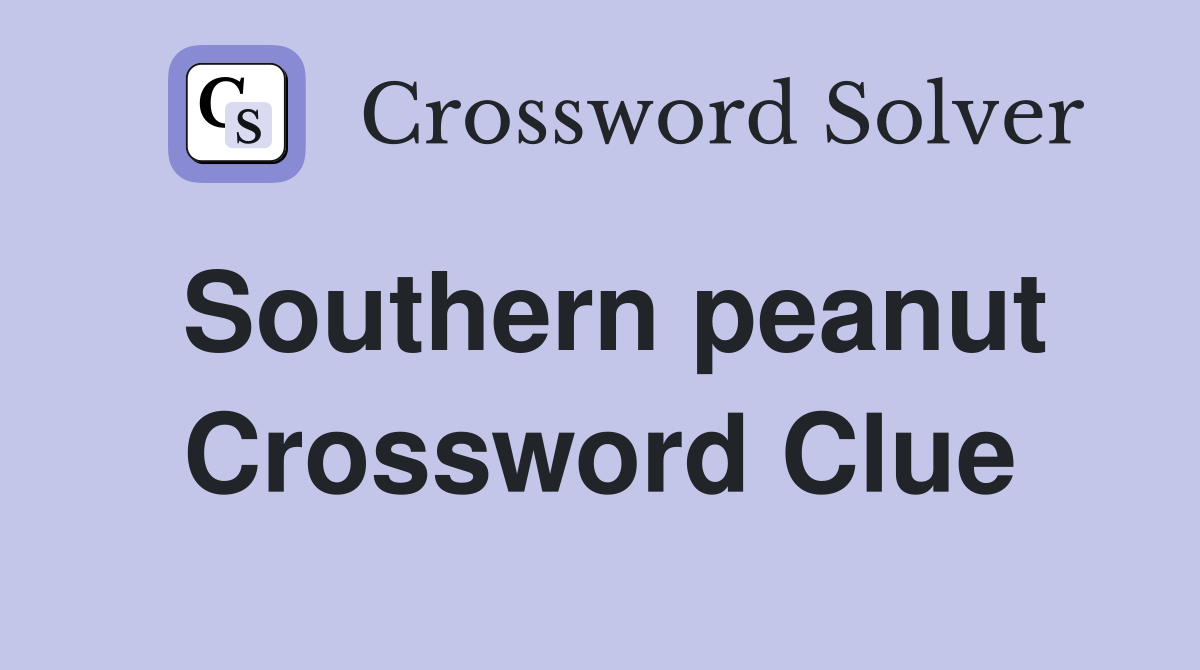 Southern peanut Crossword Clue
