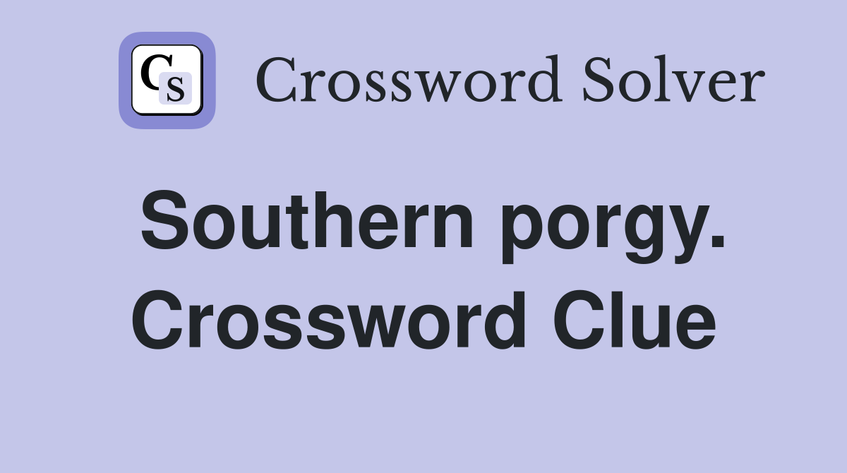 Southern porgy. Crossword Clue